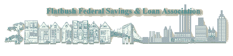 Welcome To Flatbush Federal Savings & Loan